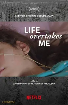 Life Overtakes Me
