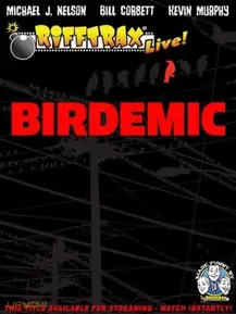RiffTrax Live: Birdemic - Shock and Terror