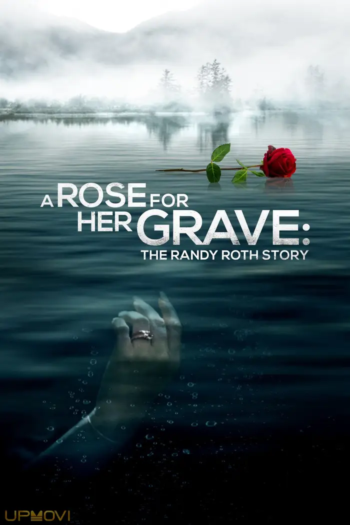 A Rose for Her Grave: The Randy Roth Story