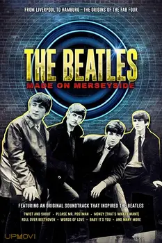 The Beatles: Made on Merseyside