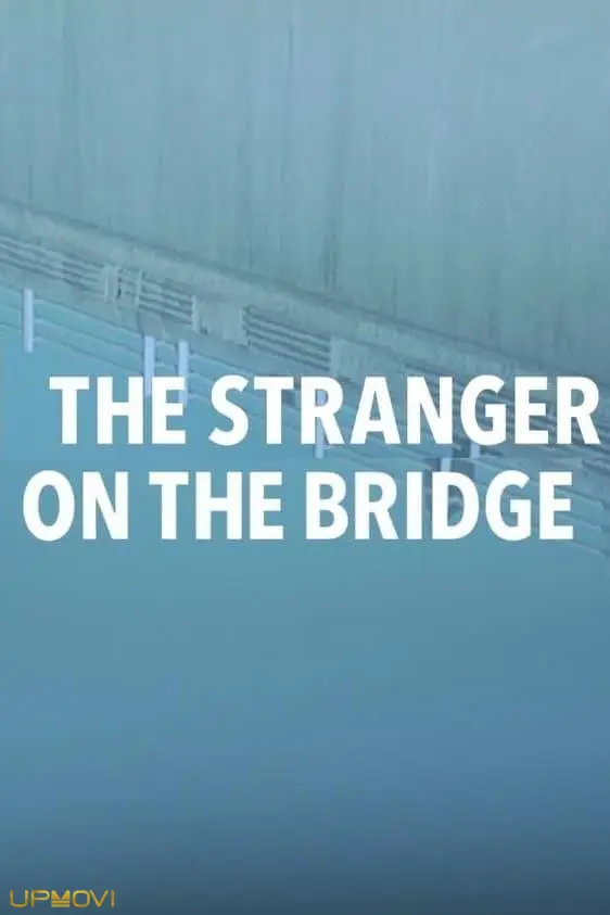 The Stranger on the Bridge