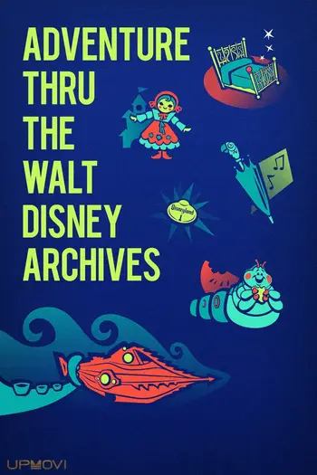 Adventure Thru the Walt Disney Archives