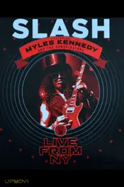 Slash: Apocalyptic Love - Live from New York