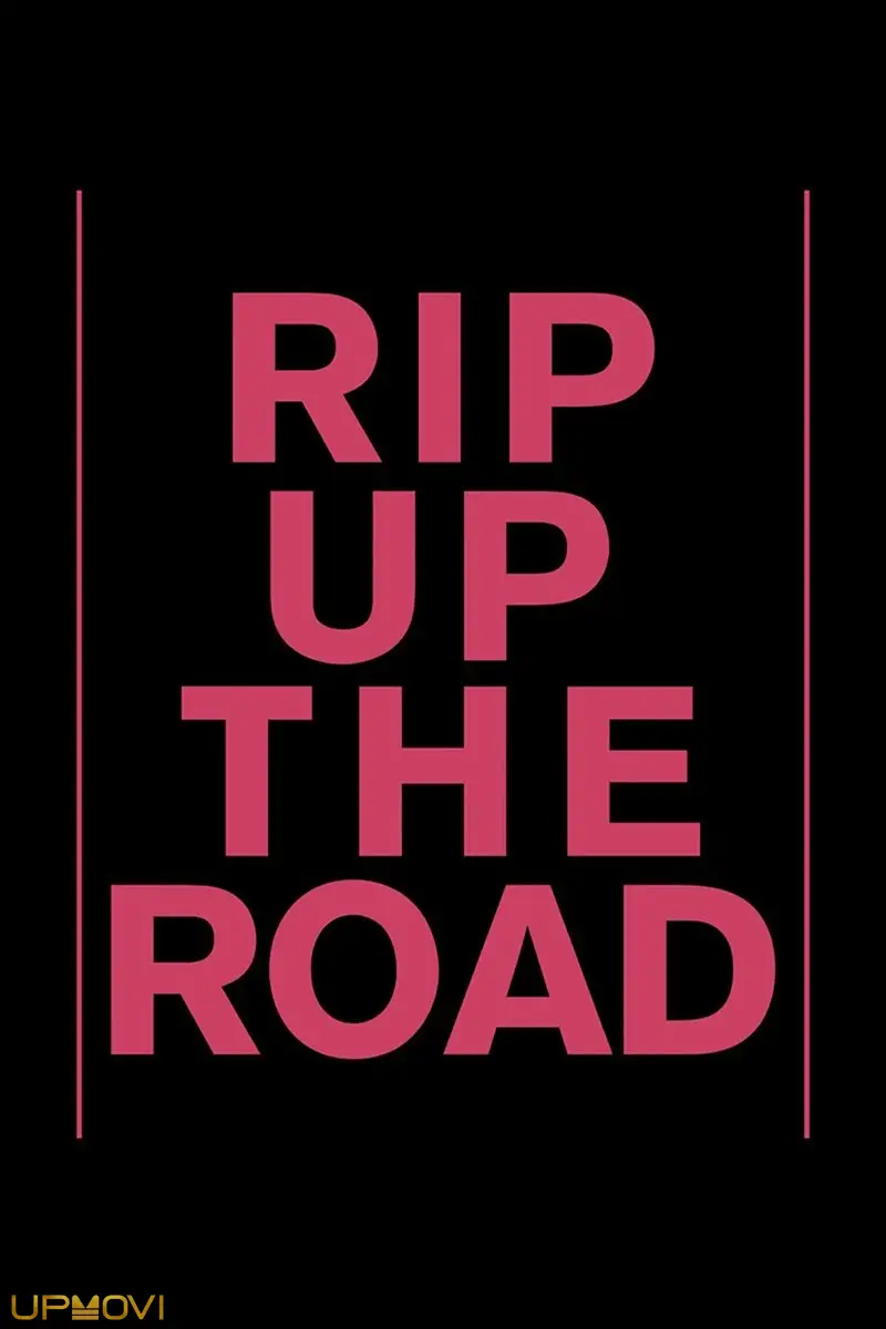 Rip Up The Road