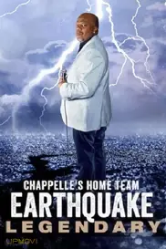 Chappelle's Home Team - Earthquake: Legendary