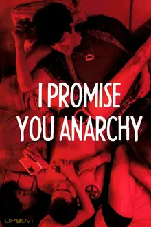 I Promise You Anarchy