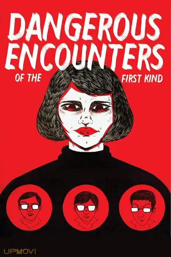Dangerous Encounters of the First Kind