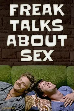 Freak Talks About Sex