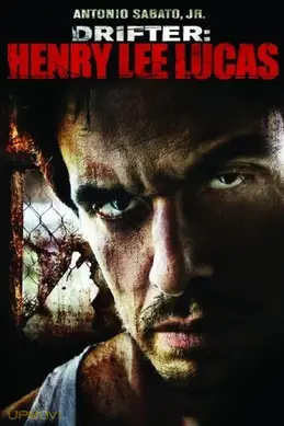 Drifter: Henry Lee Lucas