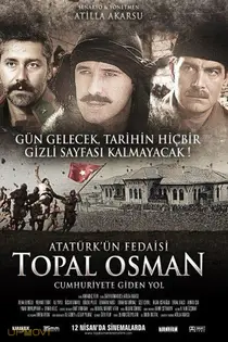 Atatürk'ün Fedaisi Topal Osman