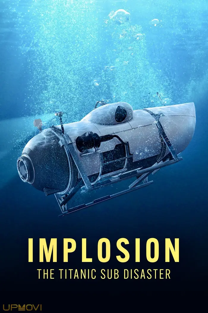 Implosion: The Titanic Sub Disaster
