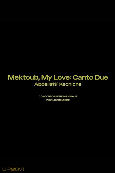 Mektoub, My Love: Canto Due