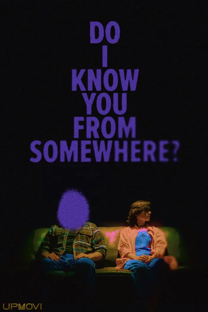 Do I Know You From Somewhere?