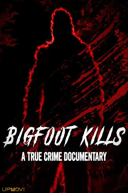 Bigfoot Kills: A True Crime Documentary
