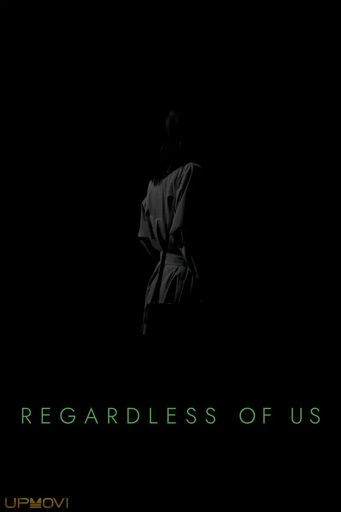 Regardless of Us