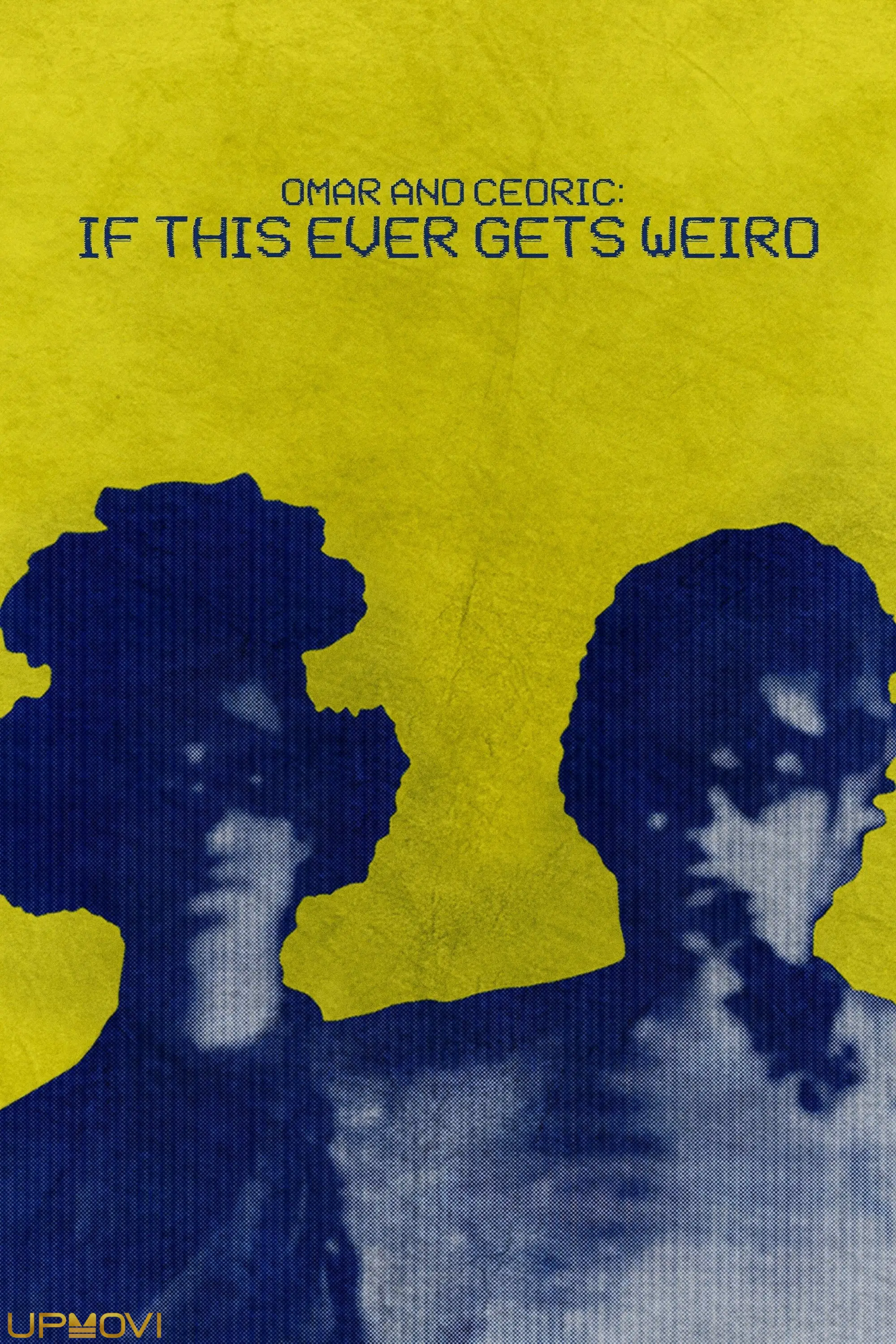 Omar and Cedric: If This Ever Gets Weird