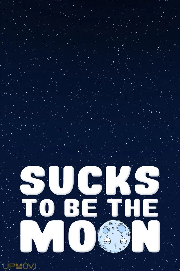 Sucks to Be the Moon