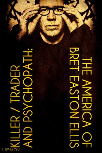 Killer, Trader and Psychopath: The America of Bret Easton Ellis