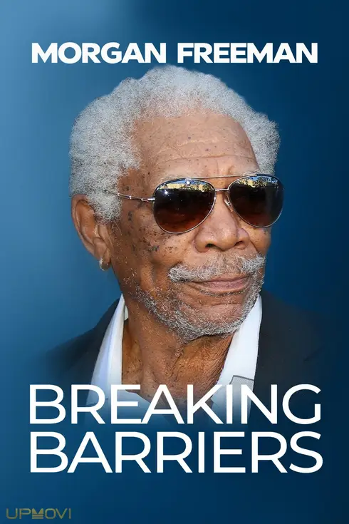Morgan Freeman: Breaking Barriers