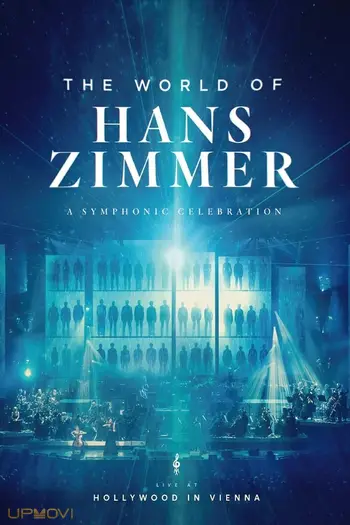 The World of Hans Zimmer: A Symphonic Celebration (Live At Hollywood In Vienna)
