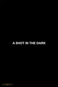 A Shot in the Dark
