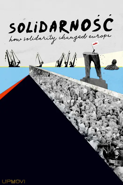 Solidarność: How Solidarity Changed Europe