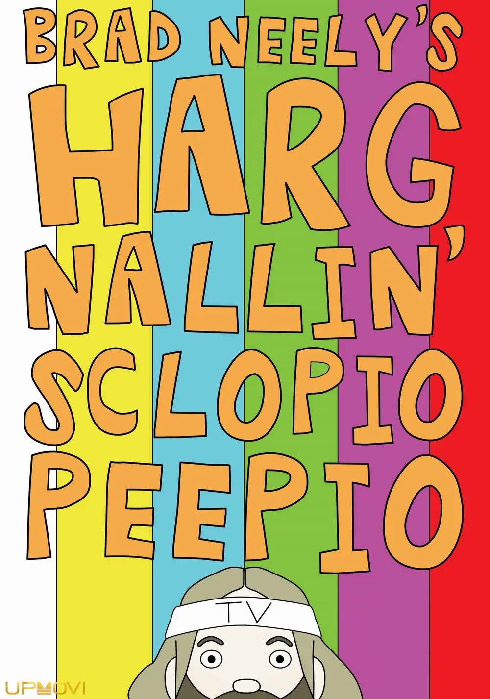 Brad Neely's Harg Nallin' Sclopio Peepio