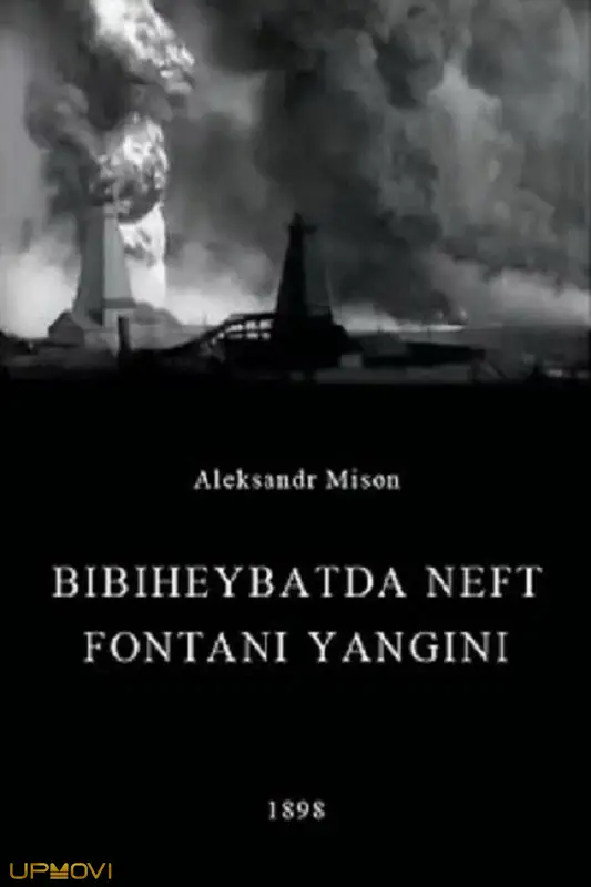 Oil Gush Fire in Bibiheybat