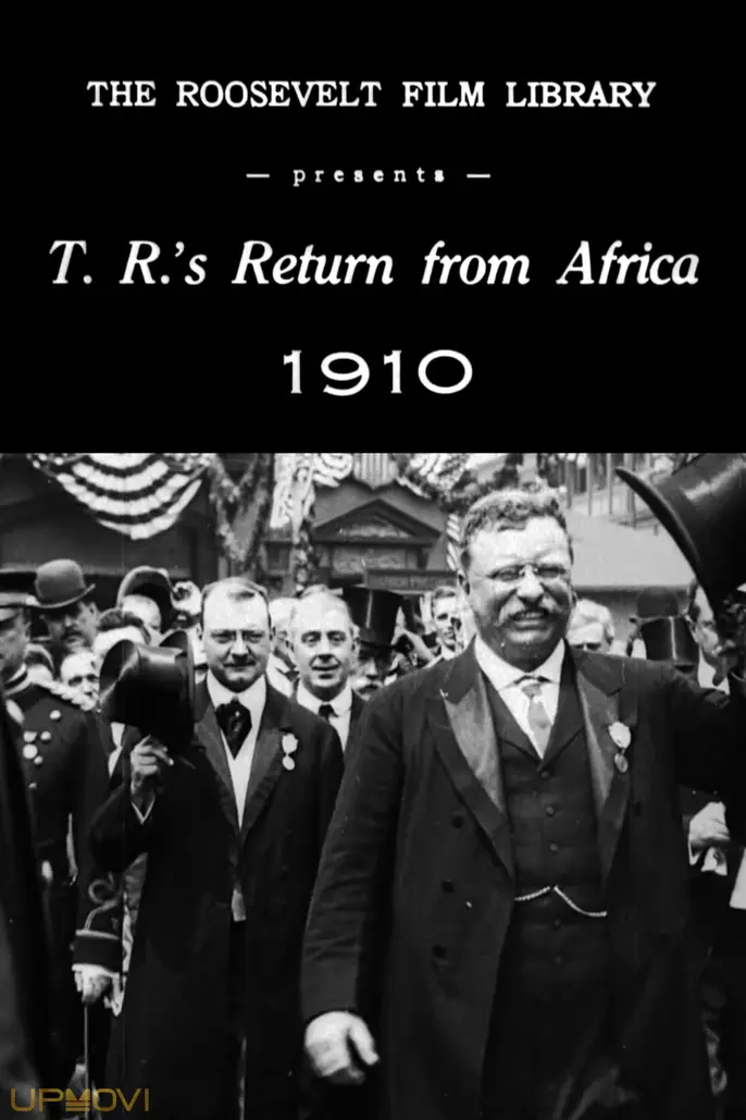 Theodore Roosevelt's Return from Africa