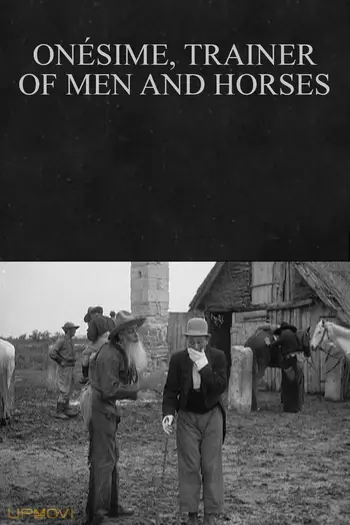 Onésime, Trainer of Men and Horses