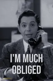 I'm Much Obliged