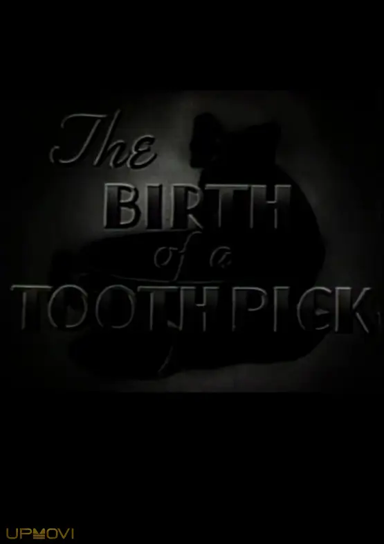The Birth of a Toothpick