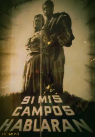 Si mis campos hablaran