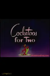 Cockatoos for Two