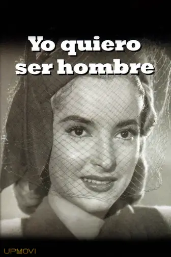 Yo quiero ser hombre
