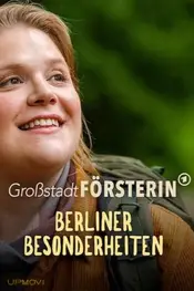 Großstadtförsterin – Berliner Besonderheiten