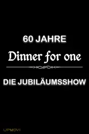 60 Jahre Dinner for One - Die Jubiläumsshow