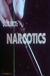 Subject: Narcotics