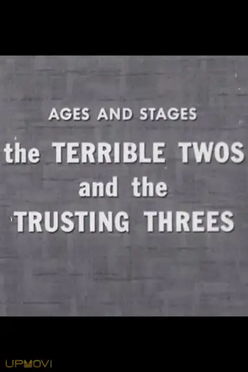 The Terrible Twos and the Trusting Threes