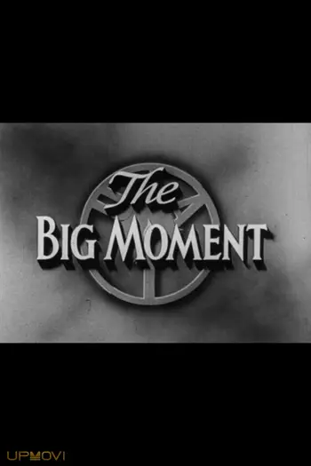 The Big Moment