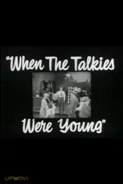 When the Talkies Were Young