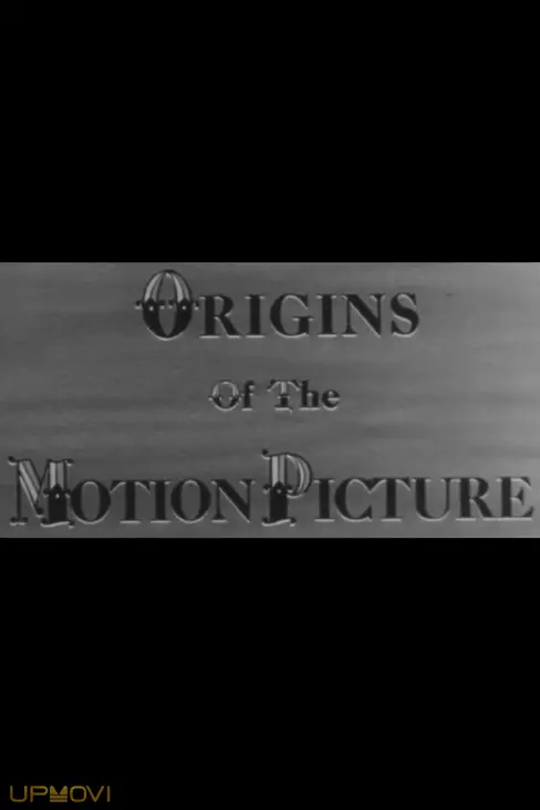 Origins of the Motion Picture