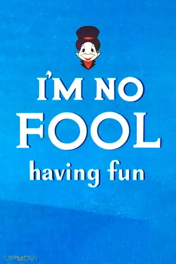 I'm No Fool Having Fun