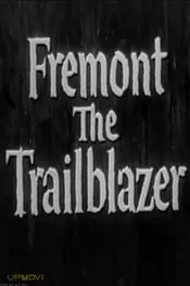 Fremont: The Trailblazer