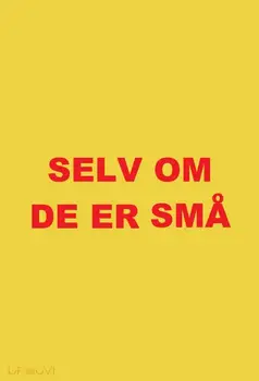 Selv om de er små