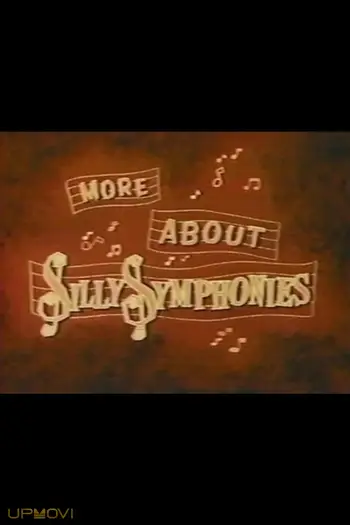 More About the Silly Symphonies