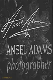 Ansel Adams, Photographer