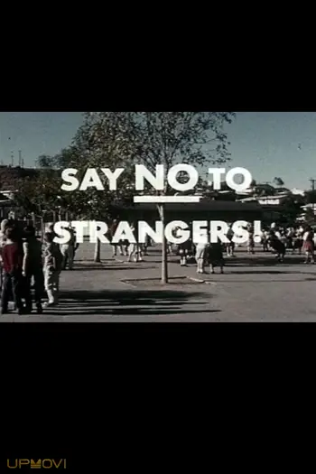 Say No To Strangers!