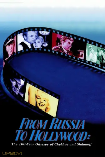 From Russia to Hollywood: The 100-Year Odyssey of Chekhov and Shdanoff