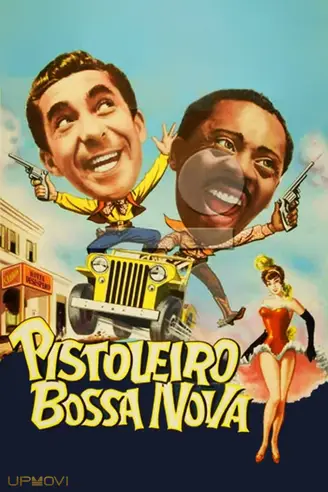 Pistoleiro Bossa Nova